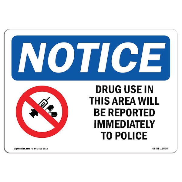 OSHA, Drug Use Reported Immediately To Police, 24in X 18in Rigid Plastic, 18" W, 24" L, Landscape